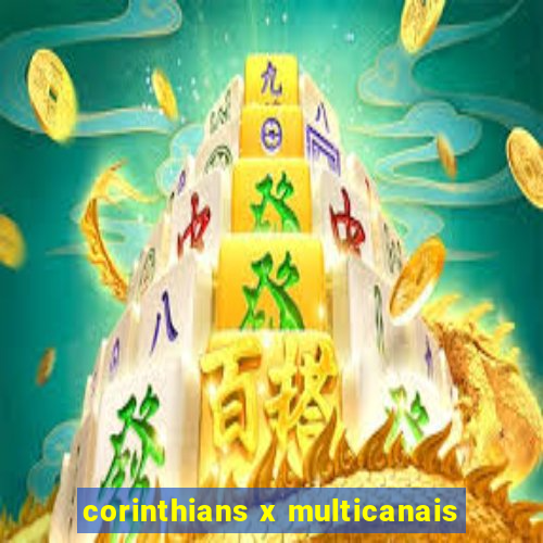 corinthians x multicanais